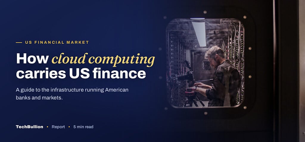 TechBullion featured card: How cloud computing carries US finance