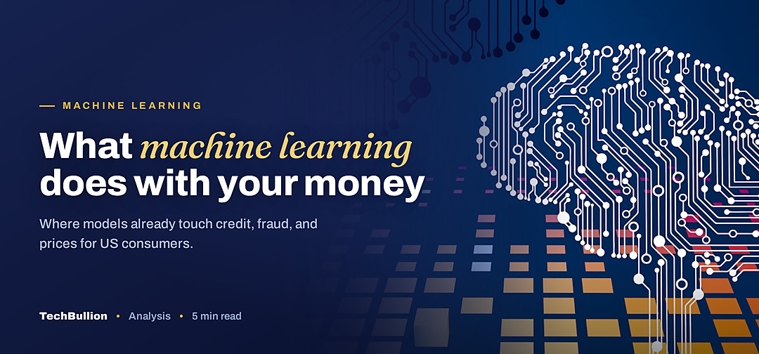 TechBullion featured card: What machine learning does with your money