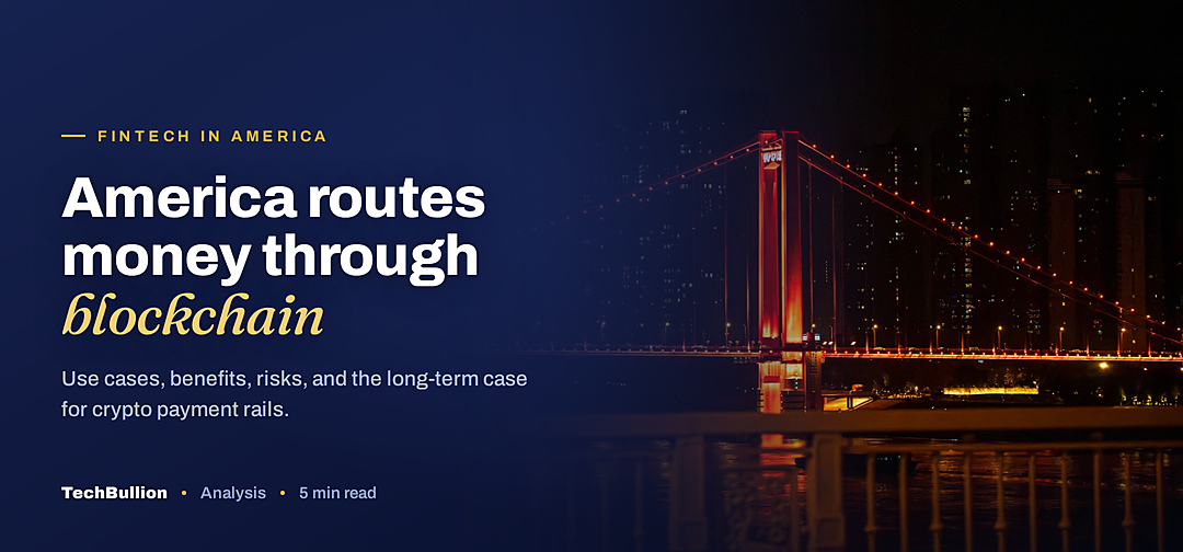 Blockchain for Payments in America: Use Cases, Benefits, Risks, and Long-Term Opportunities