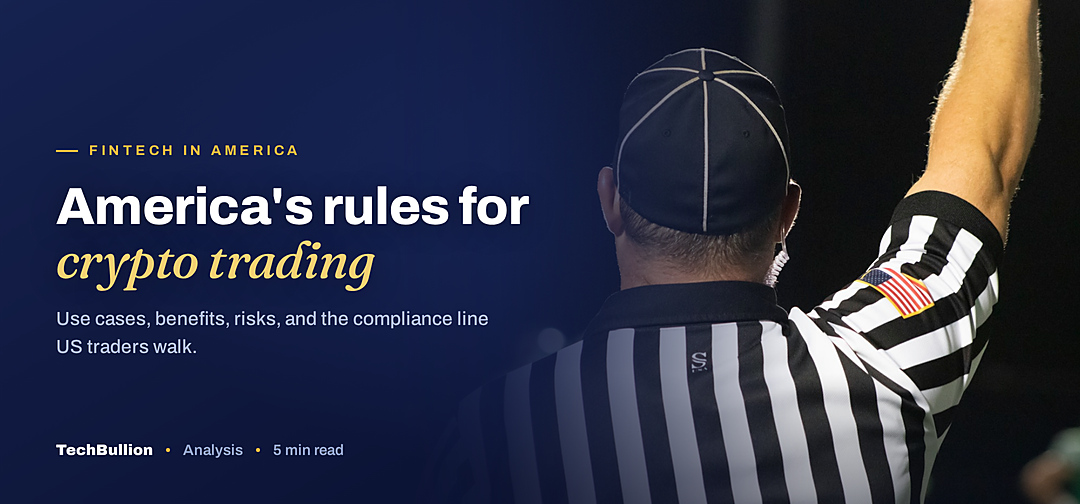 TechBullion featured card: America's rules for crypto trading