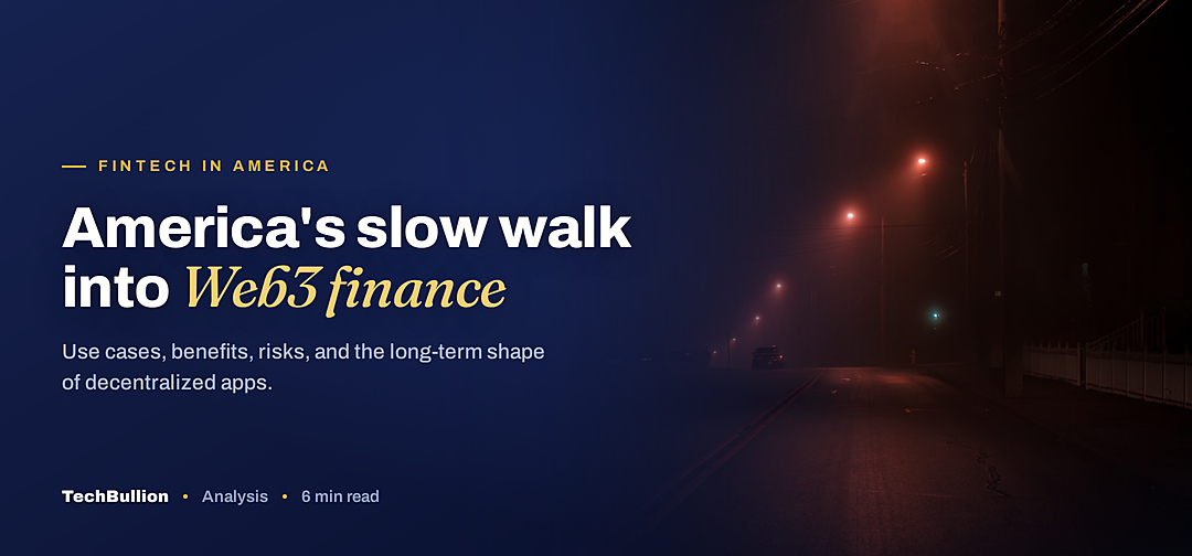 TechBullion featured card: America's slow walk into Web3 finance