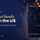 TechBullion featured card: How digital banks operate in the US