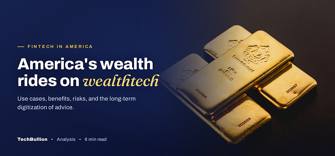 TechBullion featured card: America's wealth rides on wealthtech