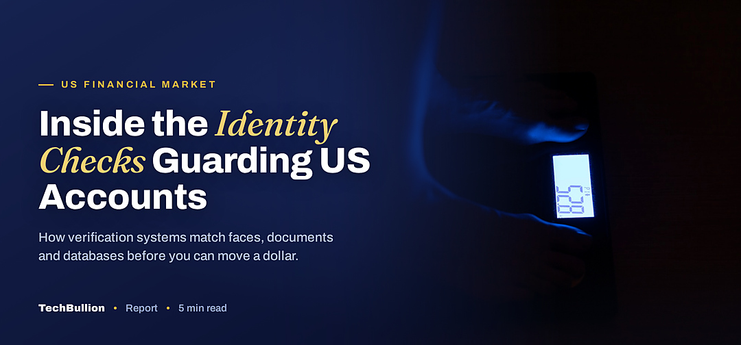 TechBullion featured card: Inside the Identity Checks Guarding US Accounts