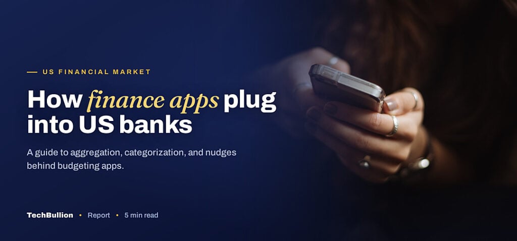 TechBullion featured card: How finance apps plug into US banks