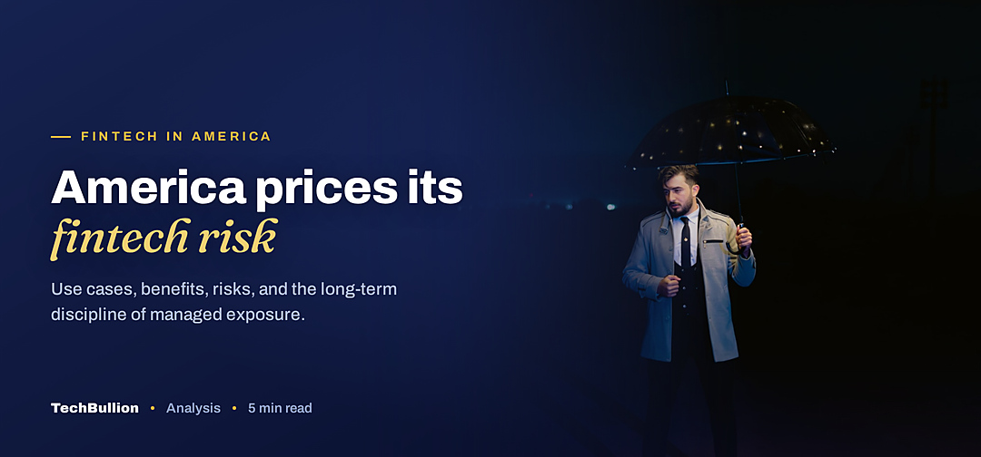 TechBullion featured card: America prices its fintech risk