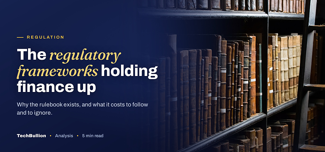 TechBullion featured card: The regulatory frameworks holding finance up