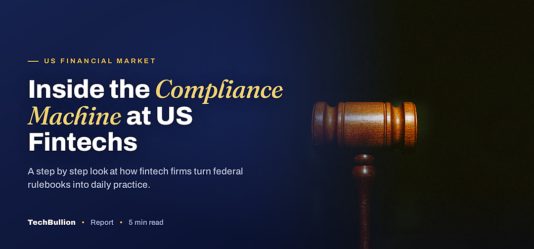 TechBullion featured card: Inside the Compliance Machine at US Fintechs