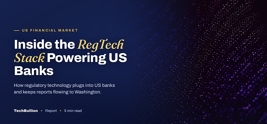 TechBullion featured card: Inside the RegTech Stack Powering US Banks