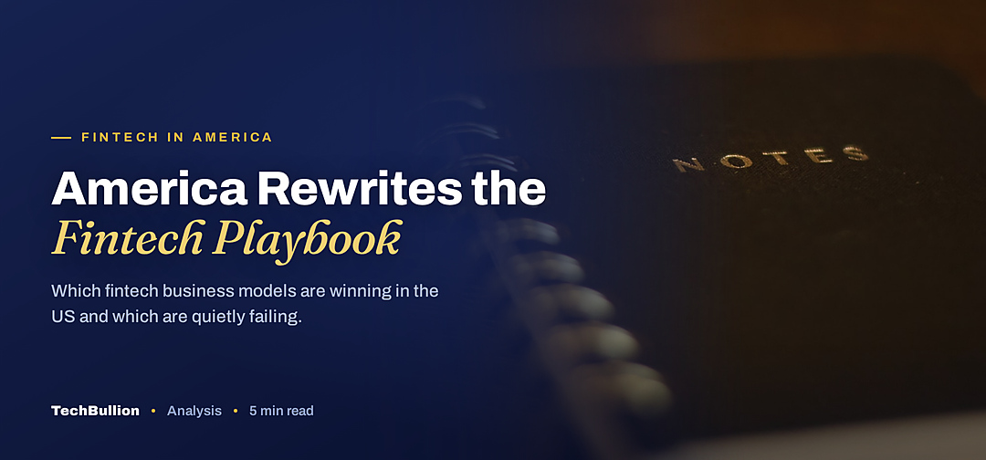TechBullion featured card: America Rewrites the Fintech Playbook