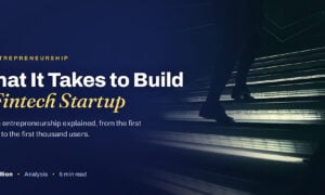 TechBullion featured card: What It Takes to Build a Fintech Startup