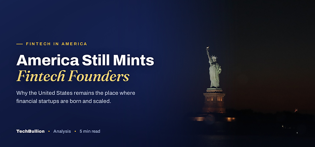 TechBullion featured card: America Still Mints Fintech Founders