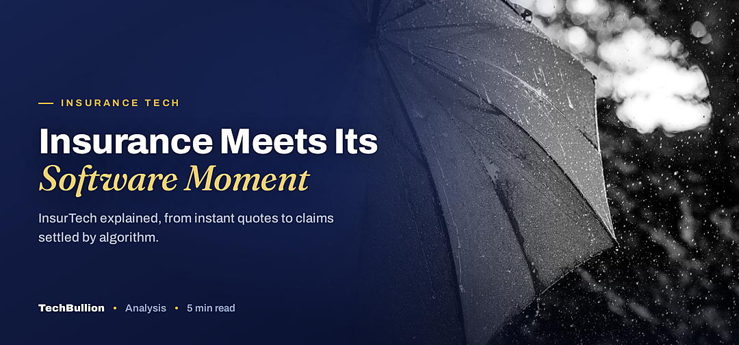 TechBullion featured card: Insurance Meets Its Software Moment