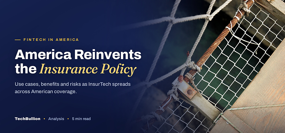 TechBullion featured card: America Reinvents the Insurance Policy