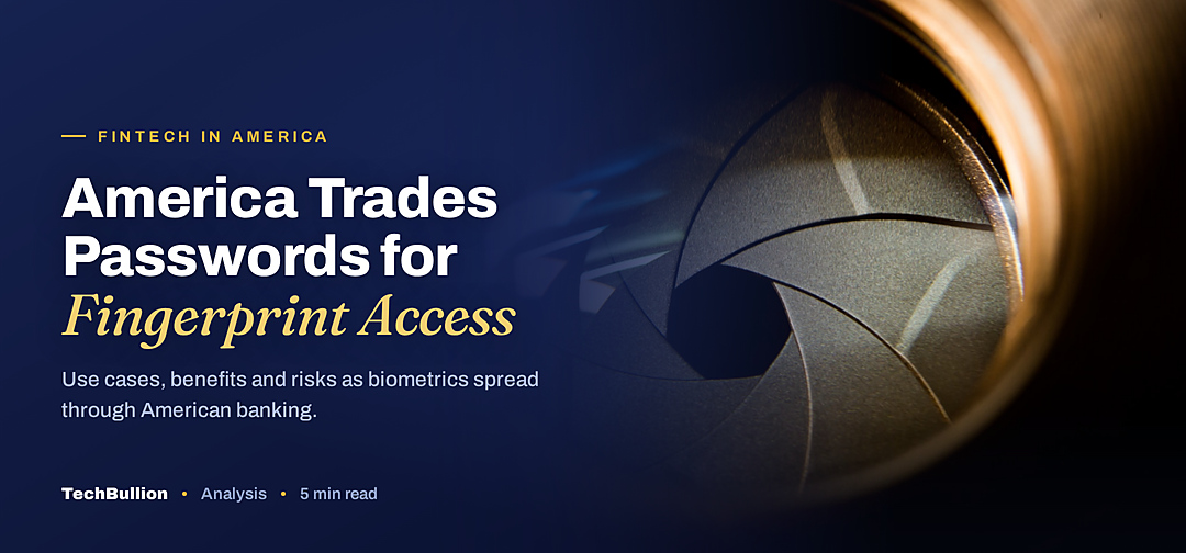 TechBullion featured card: America Trades Passwords for Fingerprint Access