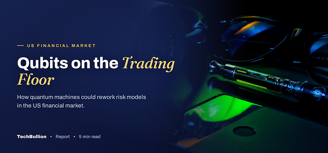 TechBullion featured card: Qubits on the Trading Floor