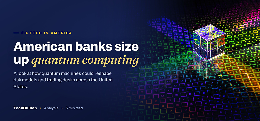 TechBullion featured card: American banks size up quantum computing