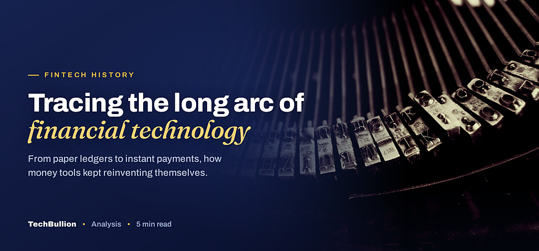 TechBullion featured card: Tracing the long arc of financial technology