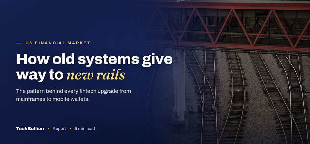 TechBullion featured card: How old systems give way to new rails