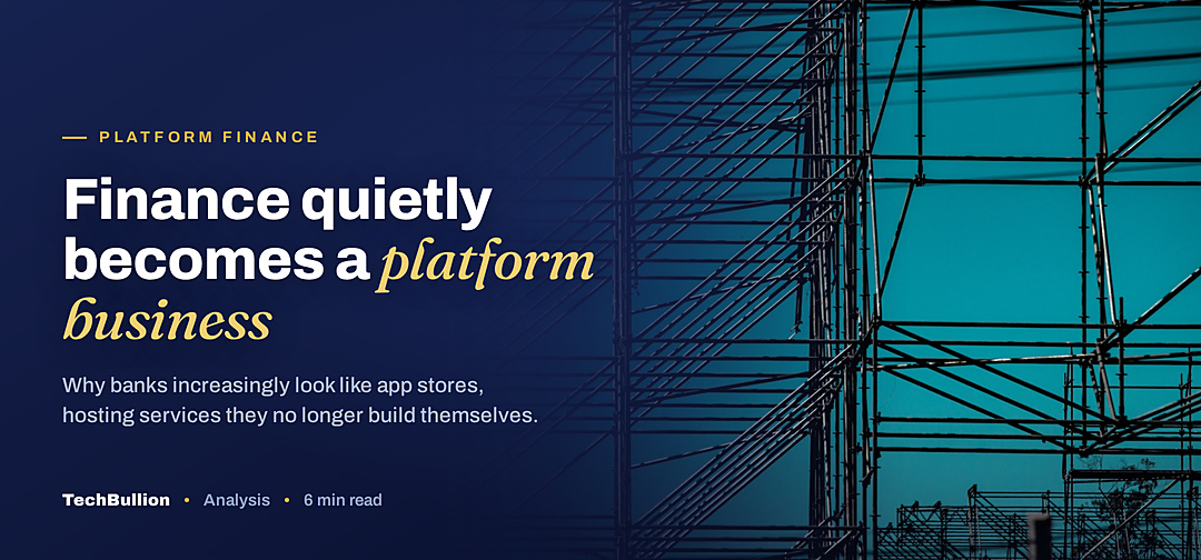 TechBullion featured card: Finance quietly becomes a platform business