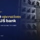 TechBullion featured card: Inside the operations stack of a US bank