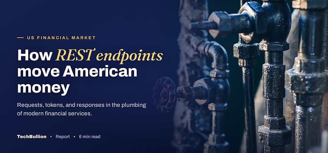 TechBullion featured card: How REST endpoints move American money