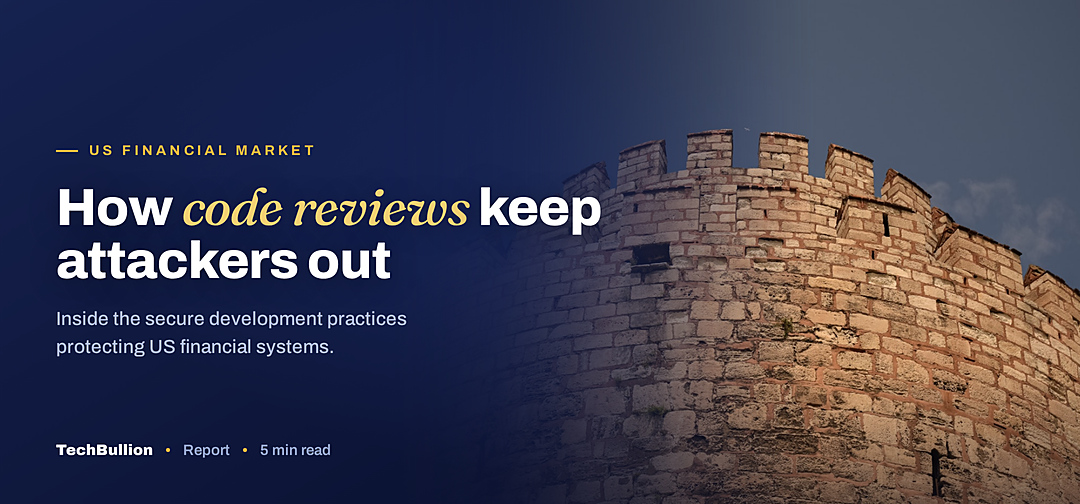 TechBullion featured card: How code reviews keep attackers out