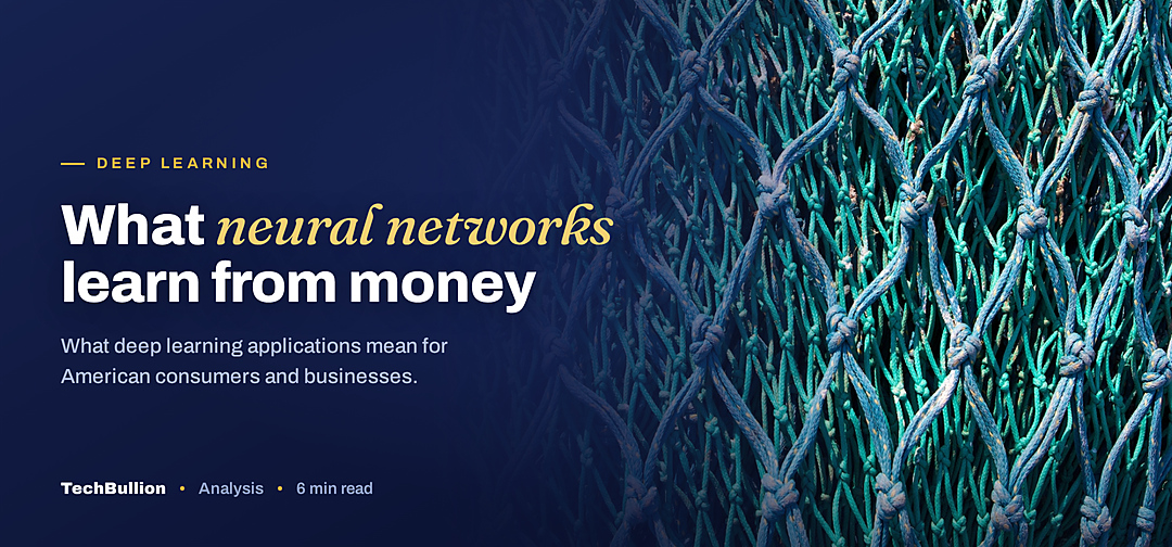 TechBullion featured card: What neural networks learn from money