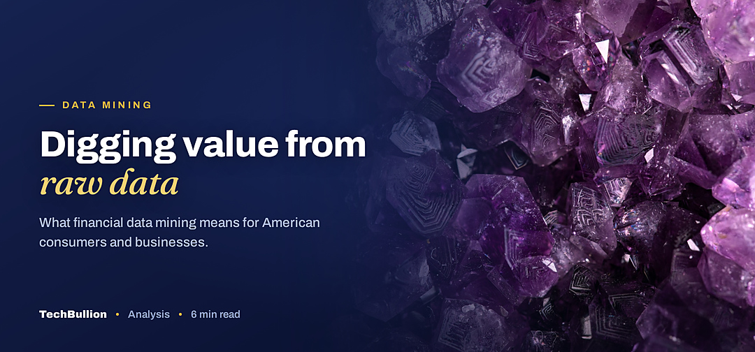 TechBullion featured card: Digging value from raw data