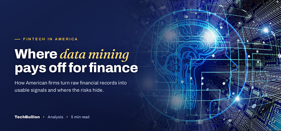 TechBullion featured card: Where data mining pays off for finance