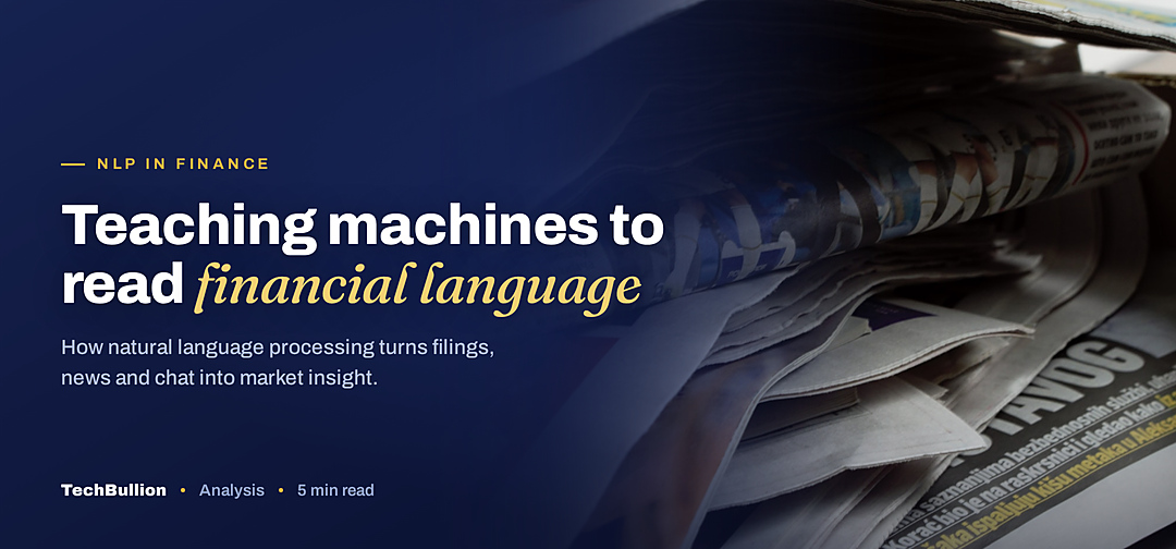 TechBullion featured card: Teaching machines to read financial language