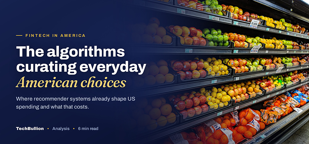 TechBullion featured card: The algorithms curating everyday American choices
