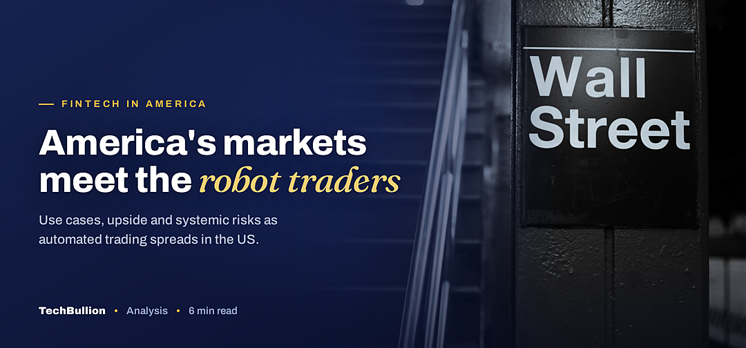 TechBullion featured card: America's markets meet the robot traders