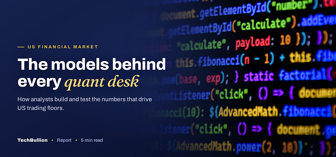 TechBullion featured card: The models behind every quant desk