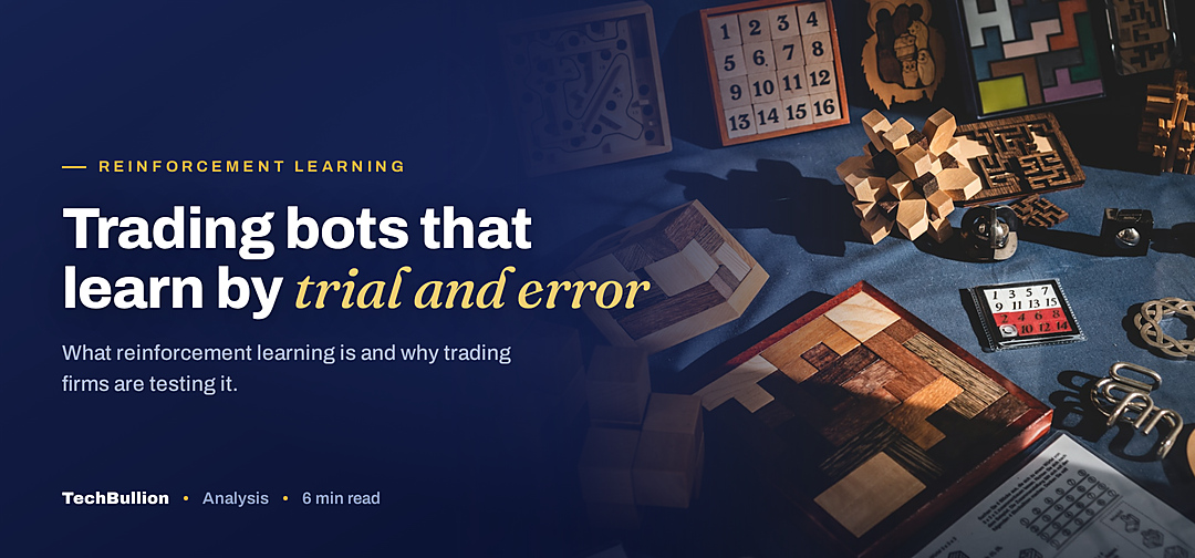 TechBullion featured card: Trading bots that learn by trial and error