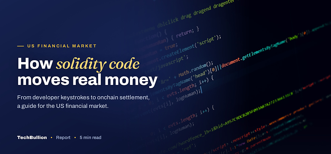 TechBullion featured card: How solidity code moves real money