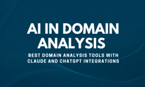 domain analysis tools with Claude and ChatGPT
