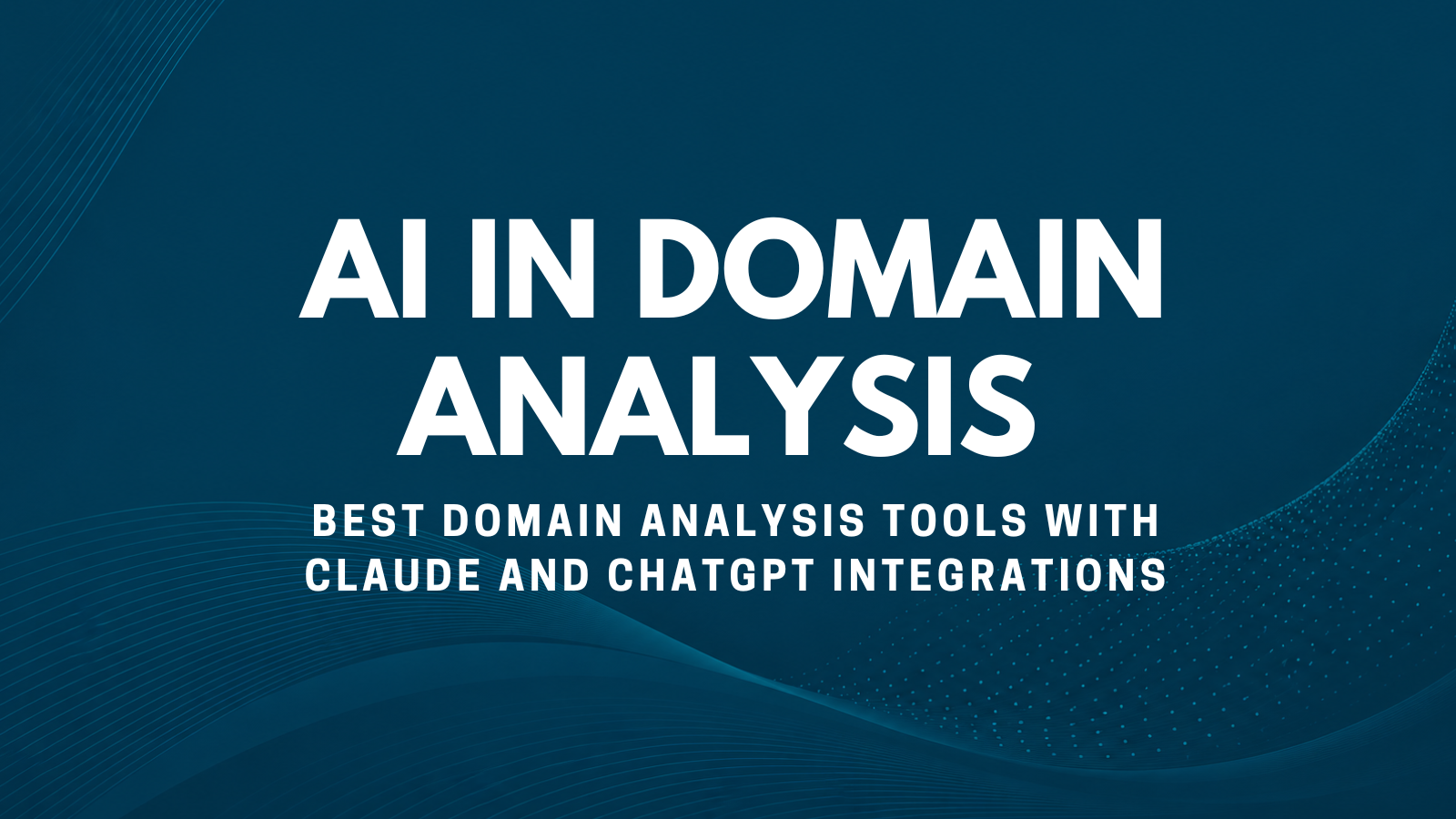 domain analysis tools with Claude and ChatGPT