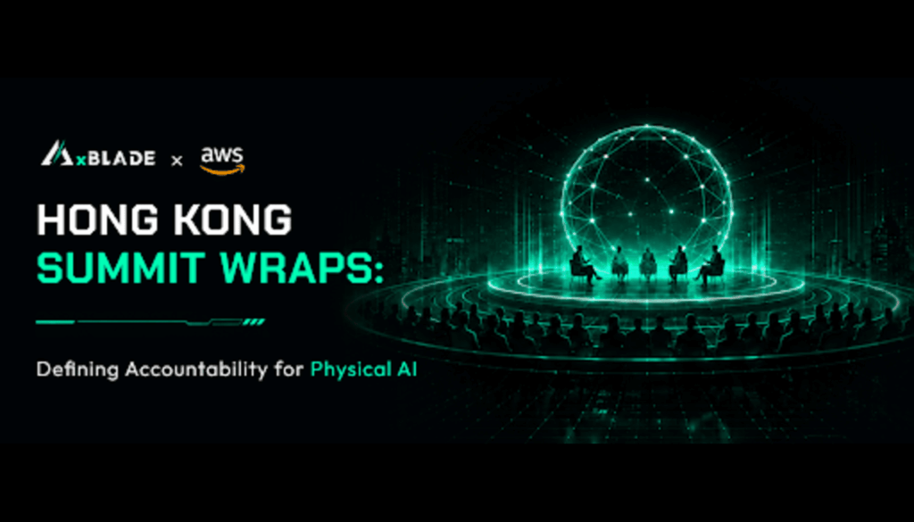 AxBlade × AWS Hong Kong Summit Wraps: Defining Accountability for Physical AI