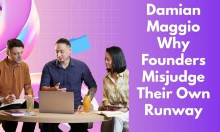 Damian Maggio: Why Founders Misjudge