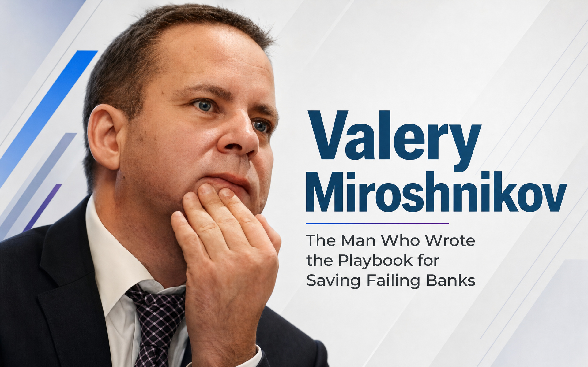 Valery Miroshnikov, founding figure in the national deposit insurance system, currently an investor