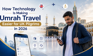 Technology Is Making Umrah Travel Easier for UK Pilgrims