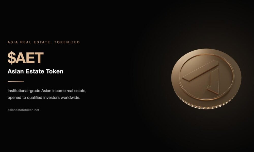 Asian Estate Token ($AET) Publishes Whitepaper and Launches Official Website, Setting Out a Compliant Route to Fractional Ownership of Asian Real Estate