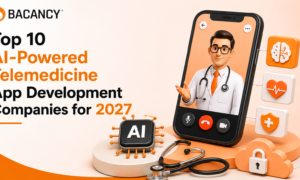 Top 10 AI-Powered Telemedicine App Development Companies for 2027