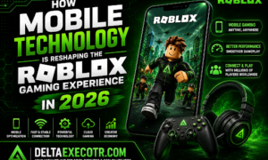How Mobile Technology Is Reshaping the Roblox Gaming Experience in 2026