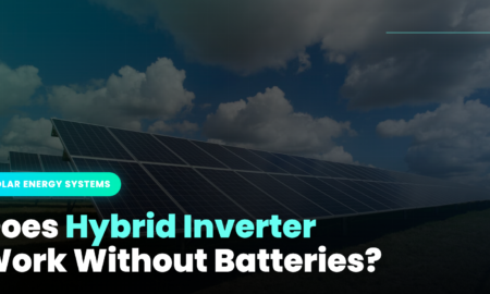Hybrid Inverter Work Without Batteries