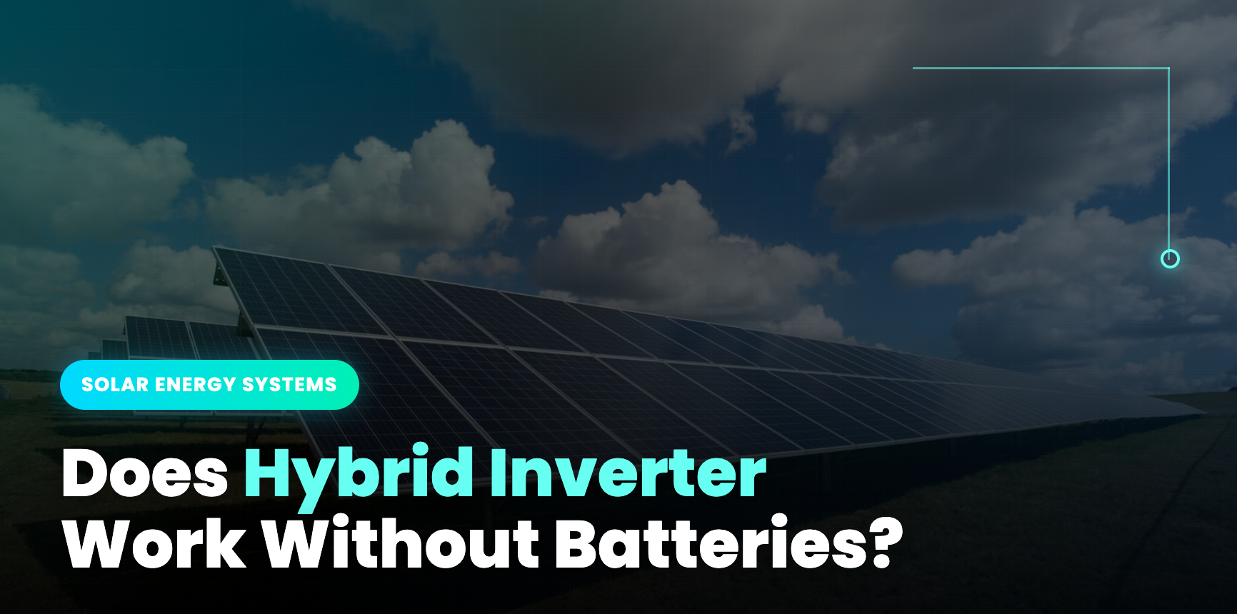 Hybrid Inverter Work Without Batteries