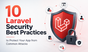 Laravel Security Best Practices