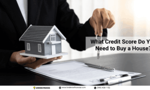 What Credit Score Do I Need to Buy My First Home?