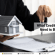 What Credit Score Do I Need to Buy My First Home?